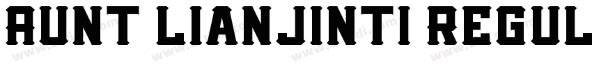 Aunt lianjinti Regul字体转换